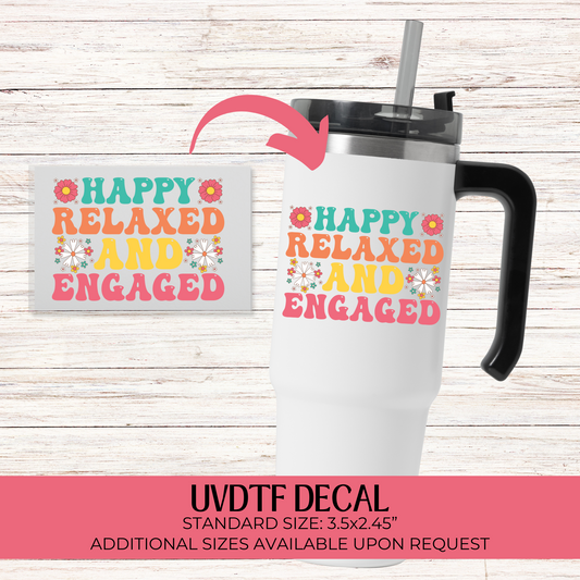HAPPY RELAXED ENGAGED DECAL