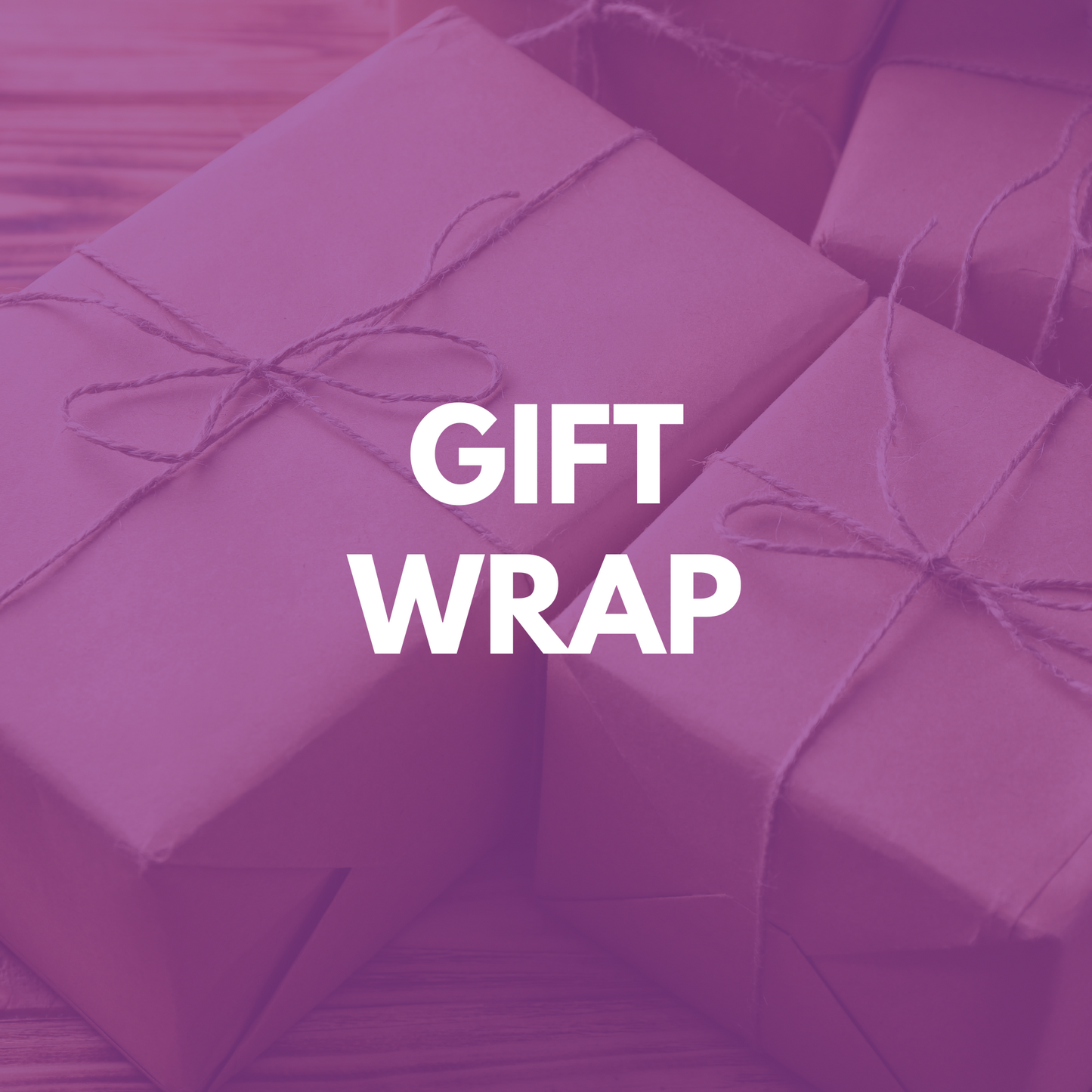 GIFT WRAP