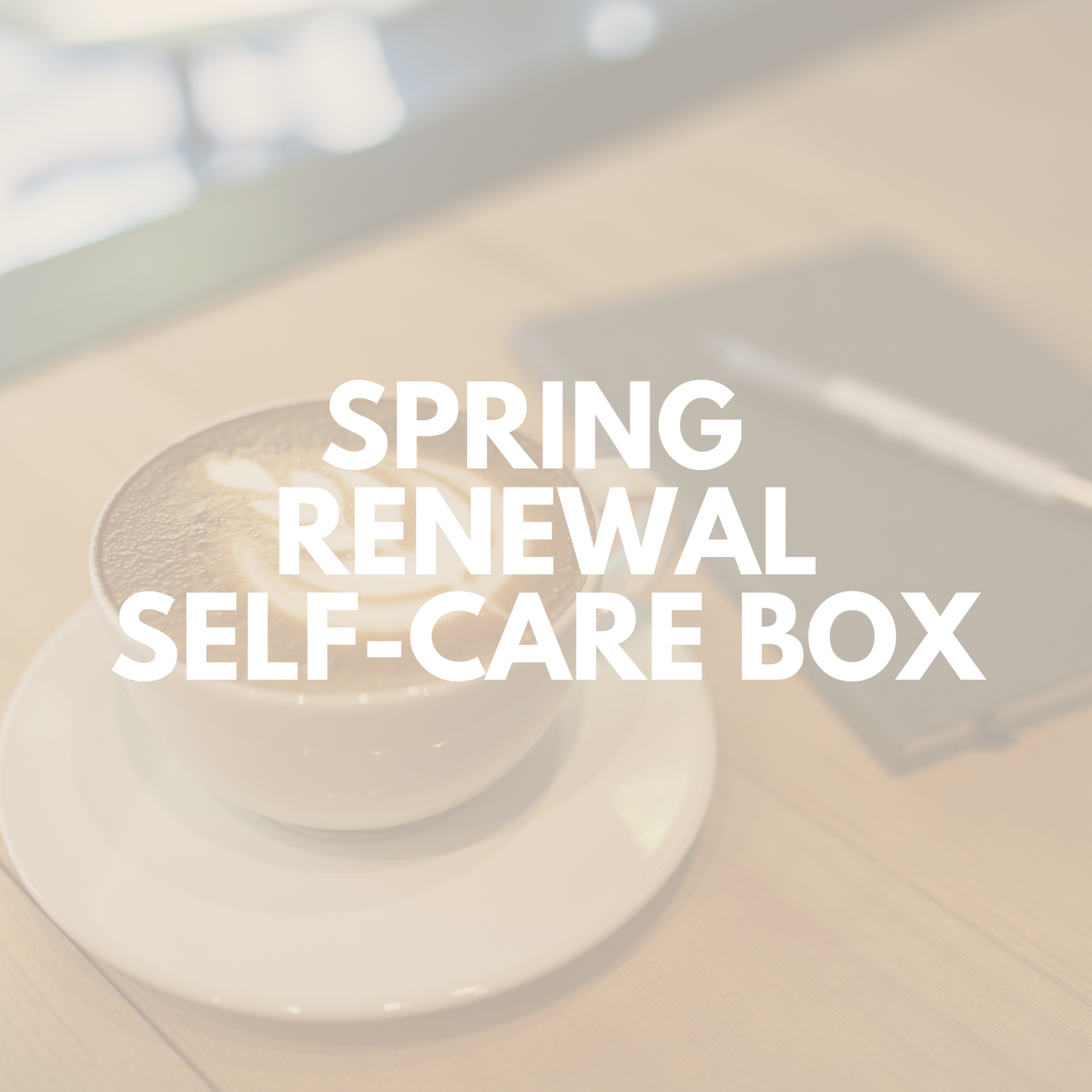 SPRING RENEWAL SELF-CARE BOX
