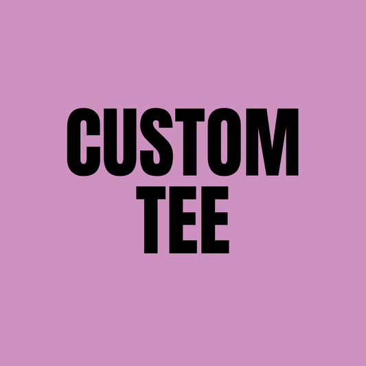 CUSTOM TEE