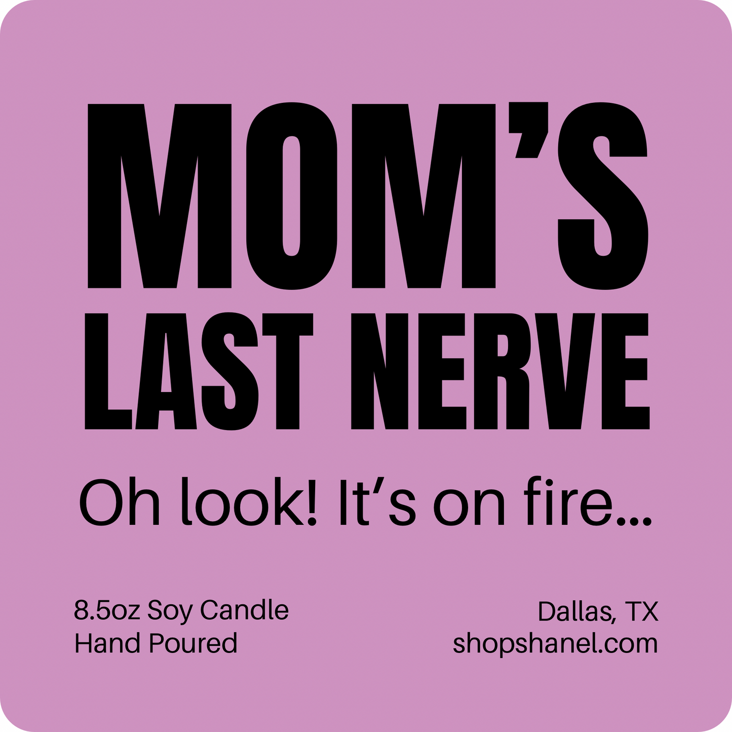 MOM’S LAST NERVE CANDLE
