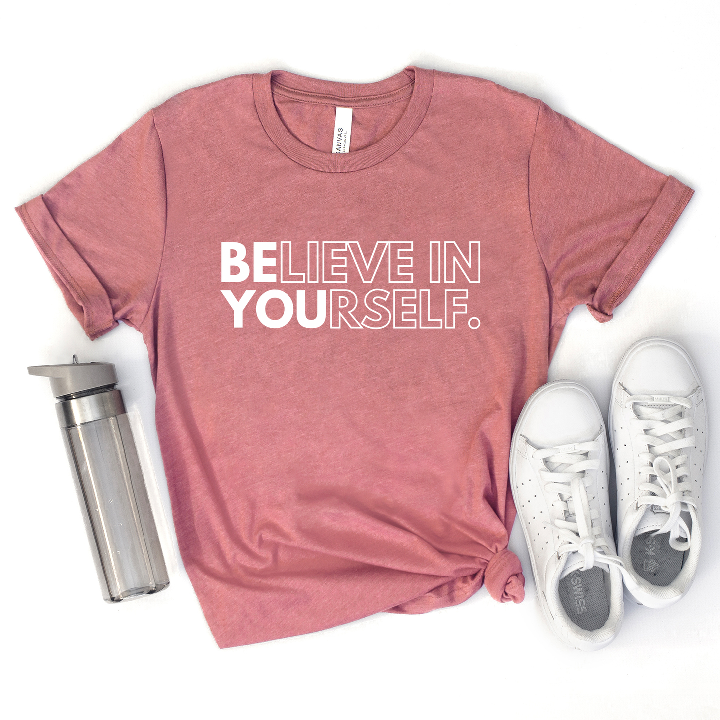 BELIEVE IN YOURSELF | BE YOU SHIRT