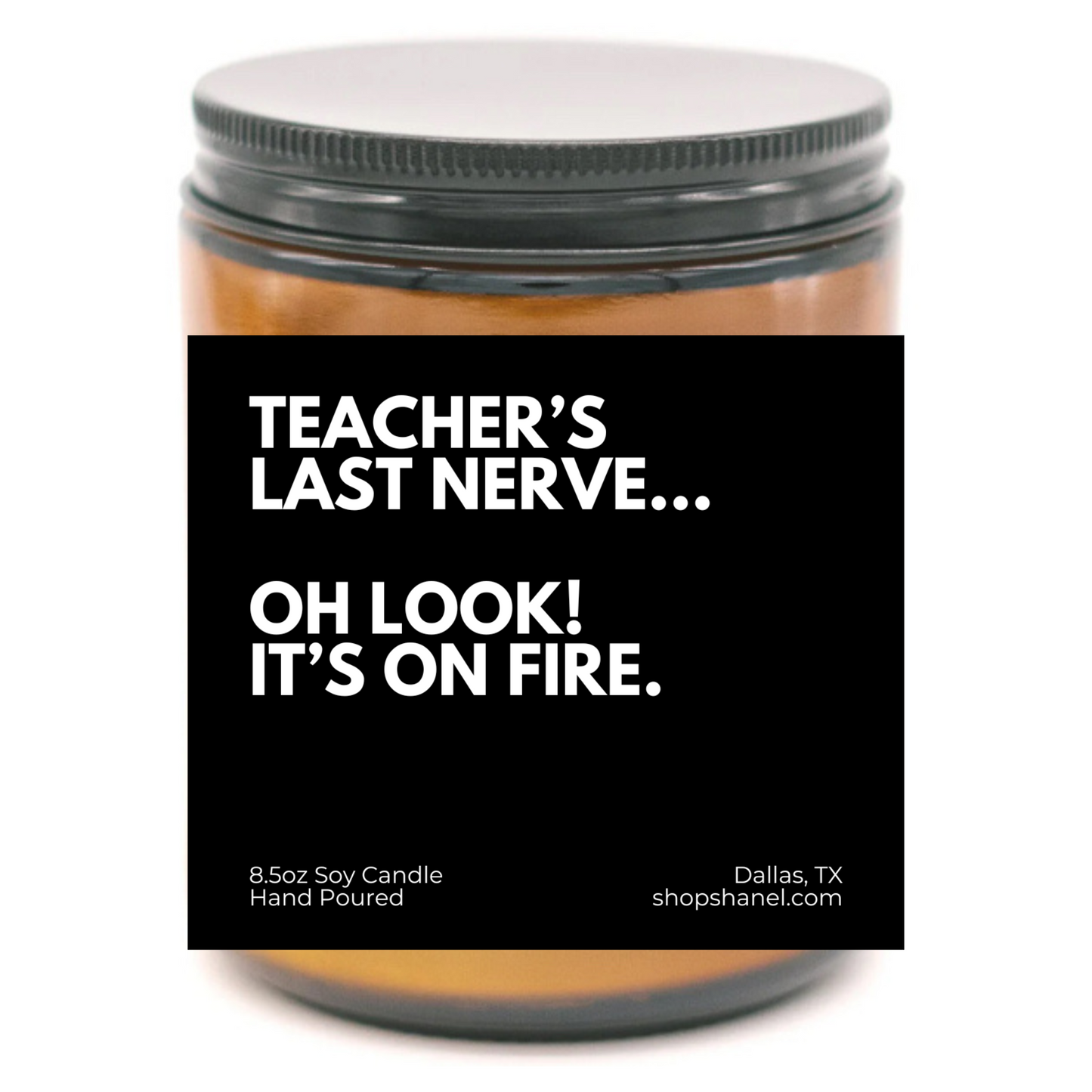 TEACHER’S LAST NERVE CANDLE