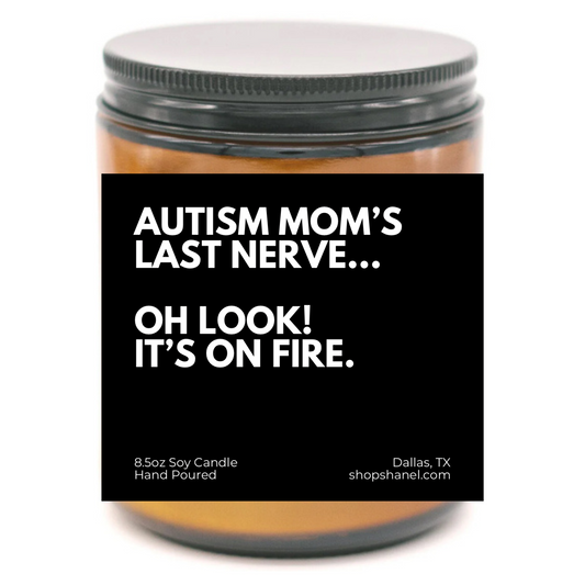 AUTISM MOM LAST NERVE CANDLE