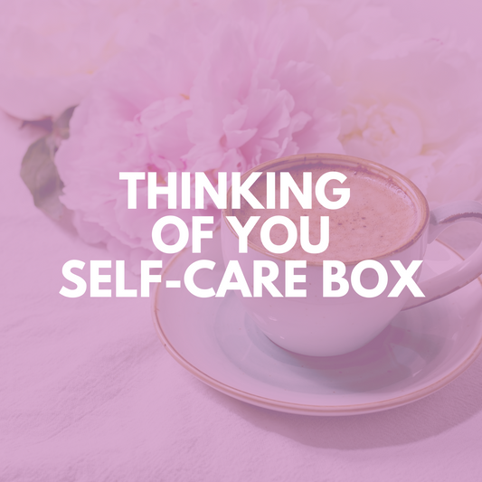 THINKING OF YOU SELF-CARE BOX