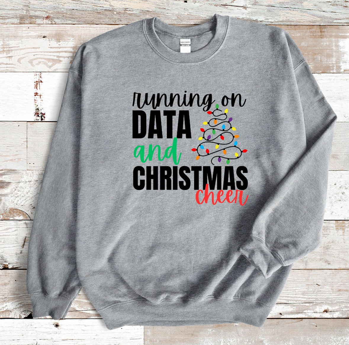 DATA AND CHRISTMAS CHEER SWEATSHIRT