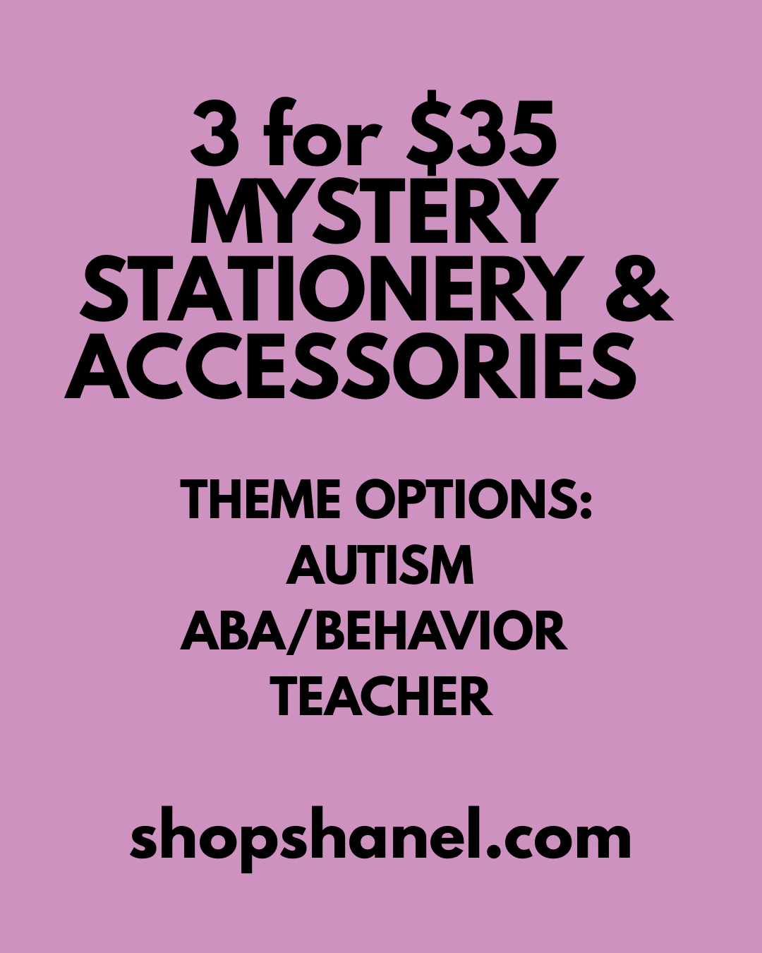 3 for $35 MYSTERY STATIONERY & ACCESSORIES