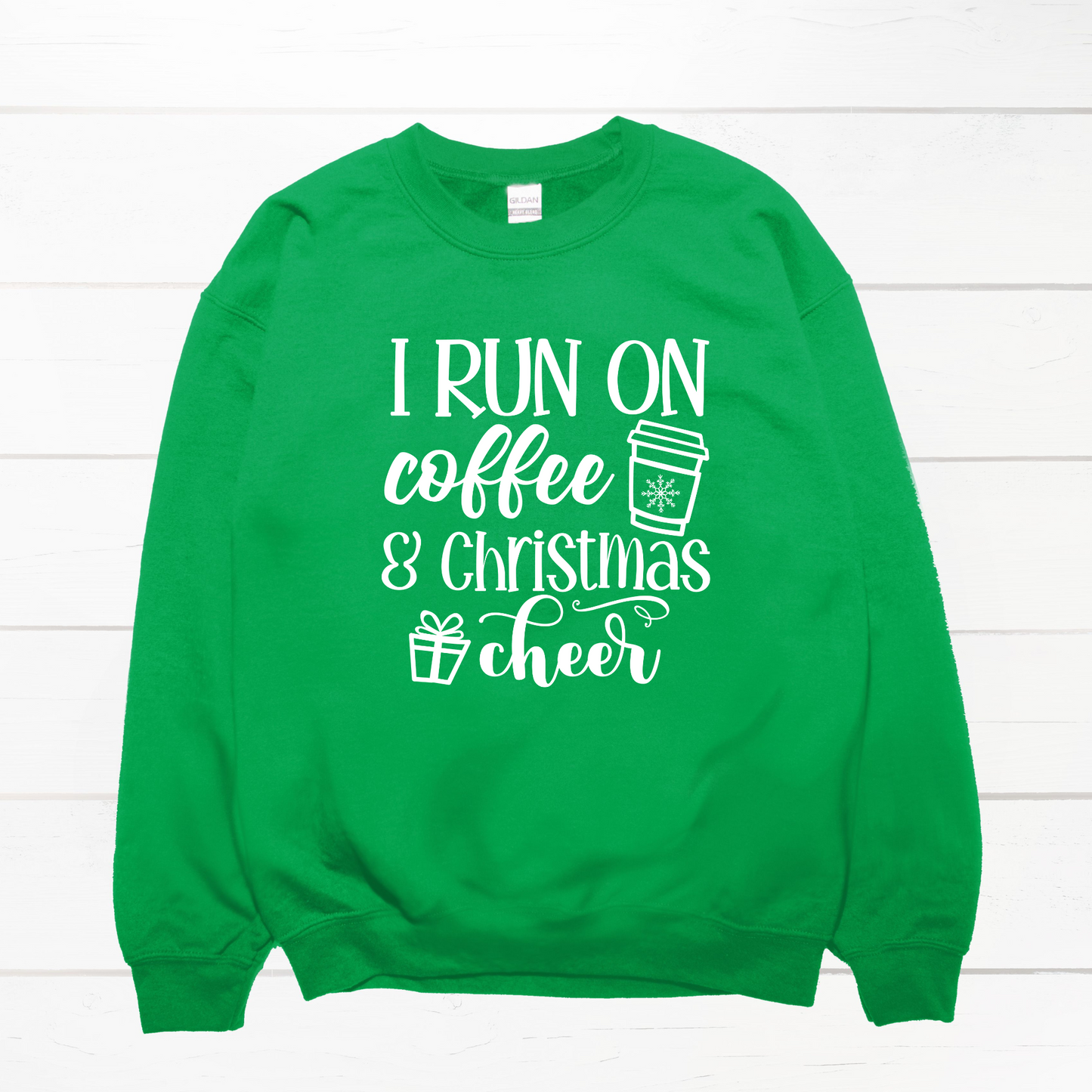 I RUN ON COFFEE AND CHRISTMAS CHEER SWEATSHIRT