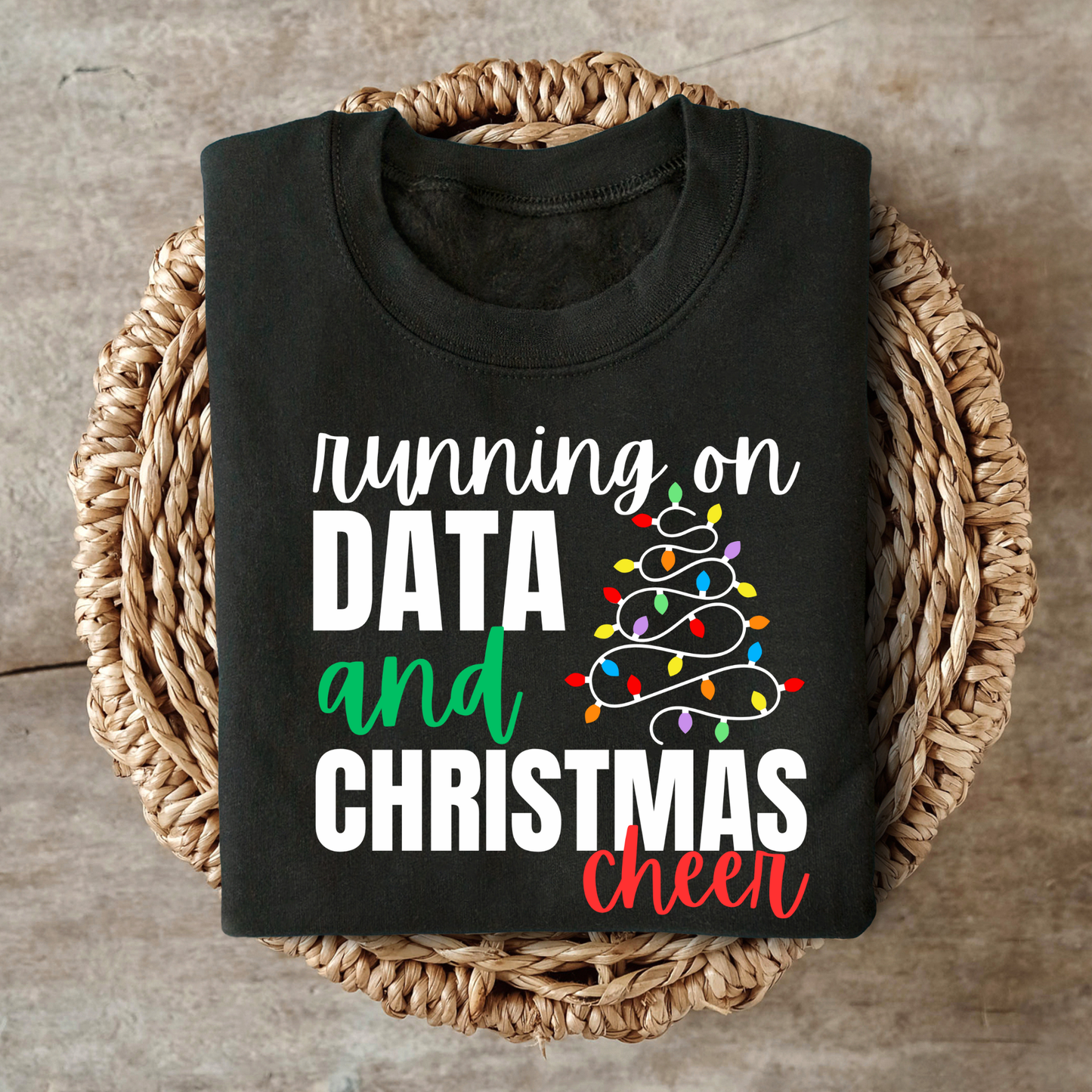DATA AND CHRISTMAS CHEER SWEATSHIRT