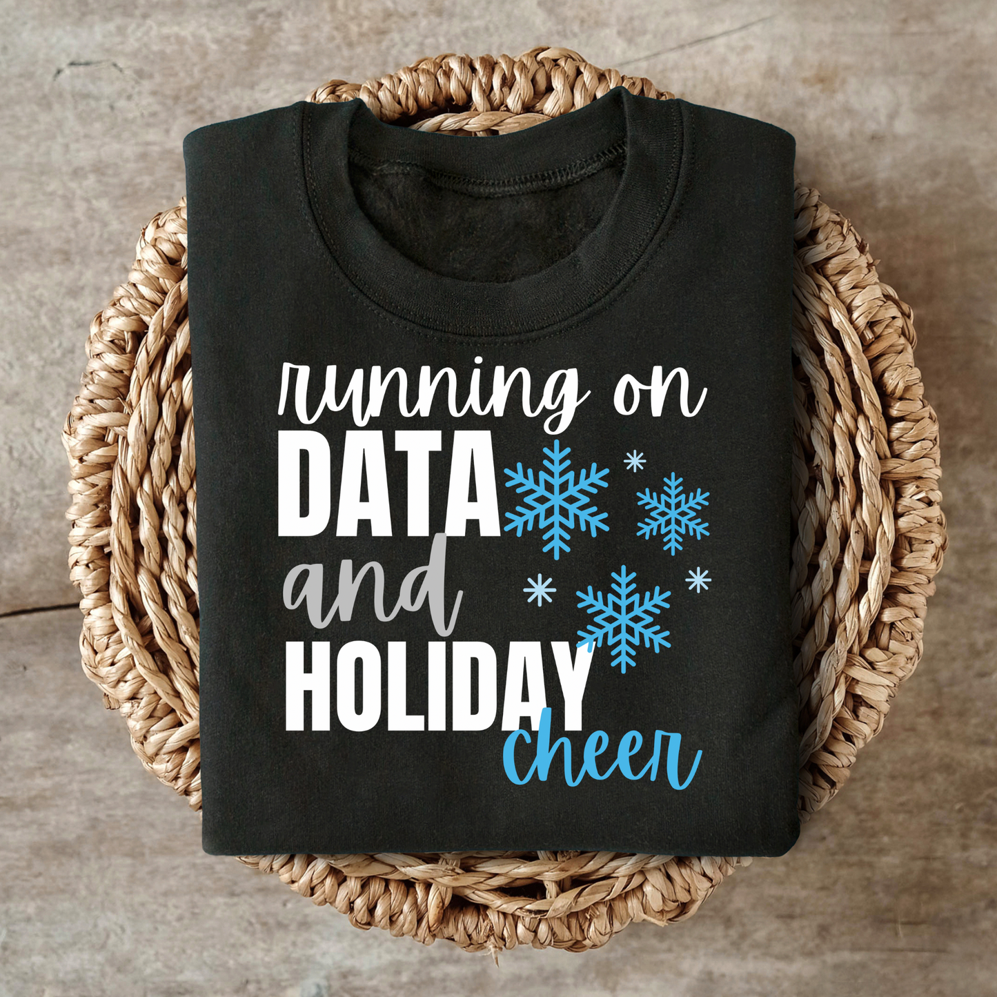 DATA AND HOLIDAY CHEER SWEATSHIRT